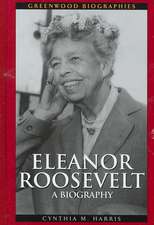 Eleanor Roosevelt: A Biography