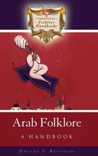 Arab Folklore: A Handbook