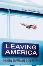 Leaving America: The New Expatriate Generation