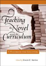 Teaching the Novel across the Curriculum: A Handbook for Educators