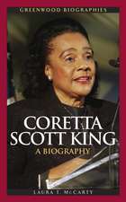 Coretta Scott King: A Biography