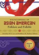 Encyclopedia of Asian American Folklore and Folklife: [3 volumes]