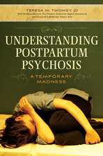 Understanding Postpartum Psychosis: A Temporary Madness