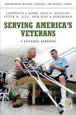 Serving America's Veterans: A Reference Handbook