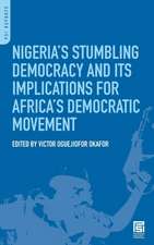 Nigeria's Stumbling Democracy and Its Implications for Africa's Democratic Movement