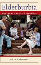 Elderburbia: Aging with a Sense of Place in America