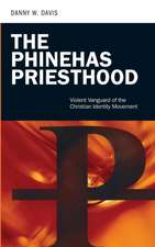 The Phinehas Priesthood: Violent Vanguard of the Christian Identity Movement