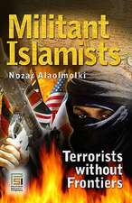 Militant Islamists: Terrorists without Frontiers