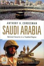 Saudi Arabia: National Security in a Troubled Region