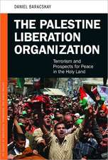 The Palestine Liberation Organization: Terrorism and Prospects for Peace in the Holy Land