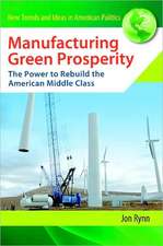 Manufacturing Green Prosperity: The Power to Rebuild the American Middle Class