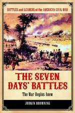 The Seven Days' Battles: The War Begins Anew