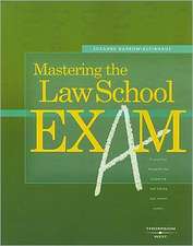 Mastering the Law School Exam