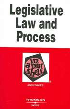 Legislative Law and Process in a Nutshell