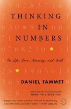 Thinking In Numbers: On Life, Love, Meaning, and Math