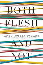 Both Flesh and Not: Essays