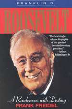 Franklin D. Roosevelt: A Rendezvous with Destiny