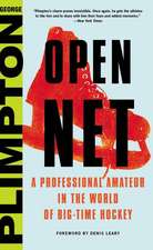 Open Net: A Professional Amateur in the World of Big-Time Hockey