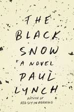 The Black Snow: A Novel