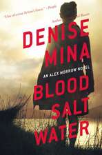 Blood, Salt, Water: An Alex Morrow Novel