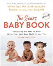 The Baby Book: Everything You Need to Know about Your Baby from Birth to Age Two