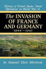 Invasion of France & Germany: 1944 - 1945 - Volume 11