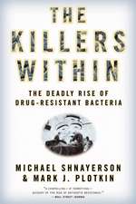 The Killers Within: The Deadly Rise Of Drug-Resistant Bacteria