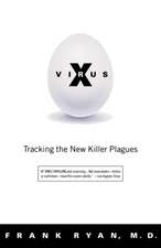 Virus X: Tracking the New Killer Plagues