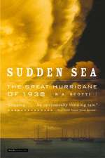 Sudden Sea: The Great Hurricane of 1938