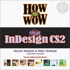 How to Wow with InDesign CS2