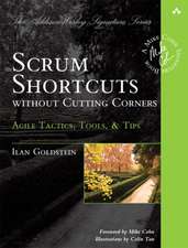 Scrum Shortcuts Without Cutting Corners: Agile Tactics, Tools, & Tips