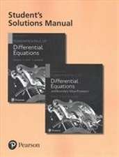 Student Solutions Manual for Fundamentals of Differential Equations and Fundamentals of Differential Equations and Boundary Value Problems