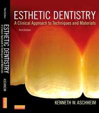 Esthetic Dentistry: A Clinical Approach to Techniques and Materials