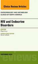 HIV and Endocrine Disorders, An Issue of Endocrinology and Metabolism Clinics of North America