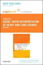 Rapid Interpretation of Heart and Lung Sounds - Elsevier eBook on Vitalsource (Retail Access Card): A Guide to Cardiac and Respiratory Auscultation in