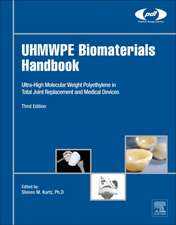 UHMWPE Biomaterials Handbook: Ultra High Molecular Weight Polyethylene in Total Joint Replacement and Medical Devices