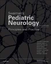 Swaiman's Pediatric Neurology: Principles and Practice