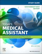 Study Guide for Today's Medical Assistant: Clinical & Administrative Procedures