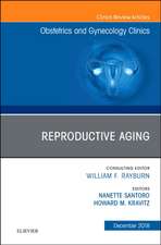 Reproductive Aging, An Issue of Obstetrics and Gynecology Clinics