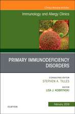 Primary Immune Deficiencies, An Issue of Immunology and Allergy Clinics of North America