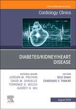 Diabetes/Kidney/Heart Disease, An Issue of Cardiology Clinics