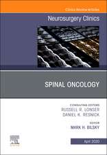 Spinal Oncology An Issue of Neurosurgery Clinics of North America