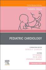 Pediatric Cardiology, An Issue of Pediatric Clinics of North America