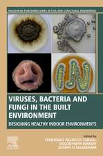 Viruses, Bacteria and Fungi in the Built Environment: Designing Healthy Indoor Environments