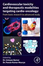 Cardiovascular Toxicity and Therapeutic Modalities Targeting Cardio-oncology