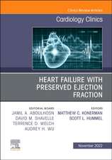 Heart Failure with Preserved Ejection Fraction, An Issue of Cardiology Clinics