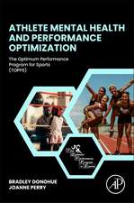 Athlete Mental Health and Performance Optimization: The Optimum Performance Program for Sports (TOPPS)