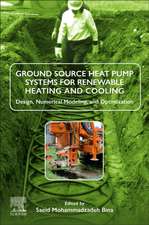 Ground Source Heat Pump Systems for Renewable Heating and Cooling: Design, Numerical Modeling, and Optimization