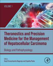 Theranostics and Precision Medicine for the Management of Hepatocellular Carcinoma, Volume 1