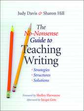 The No-Nonsense Guide to Teaching Writing: Strategies, Structures, and Solutions